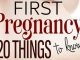 20 Important Things To Know When You Are Pregnant For The First Time