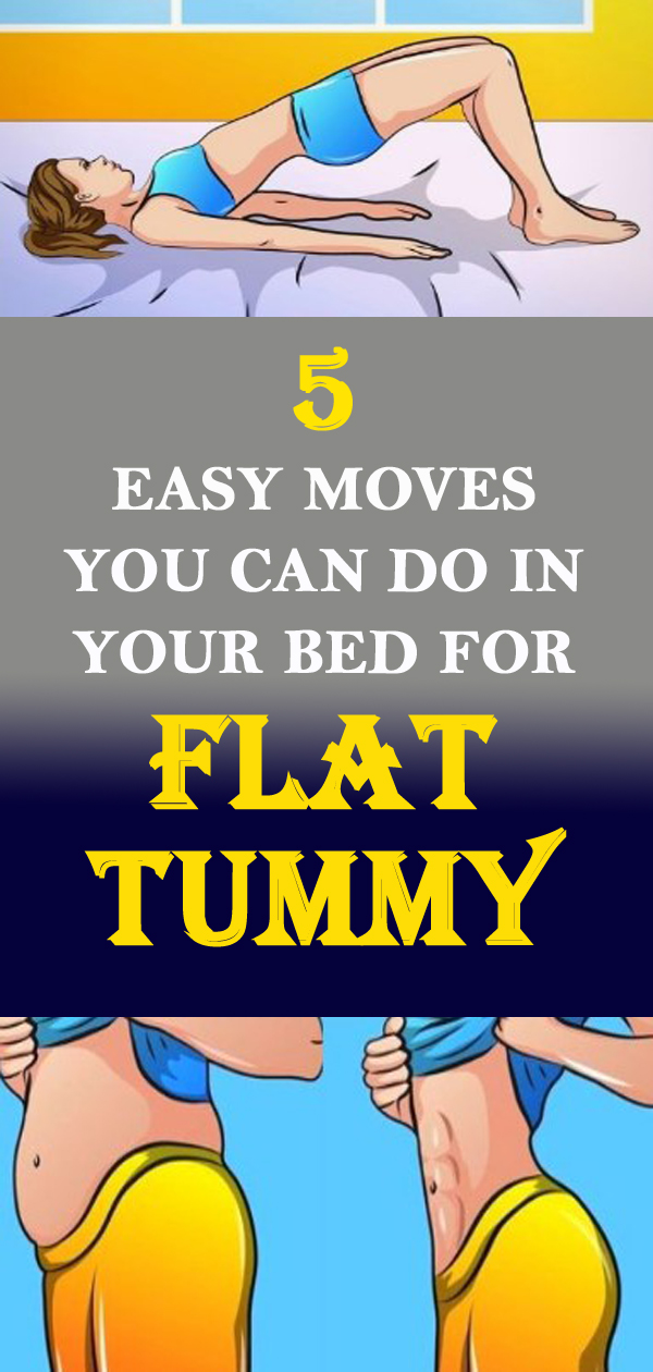 5 Moves For Flat Tummy You Can Do In Your Bed!