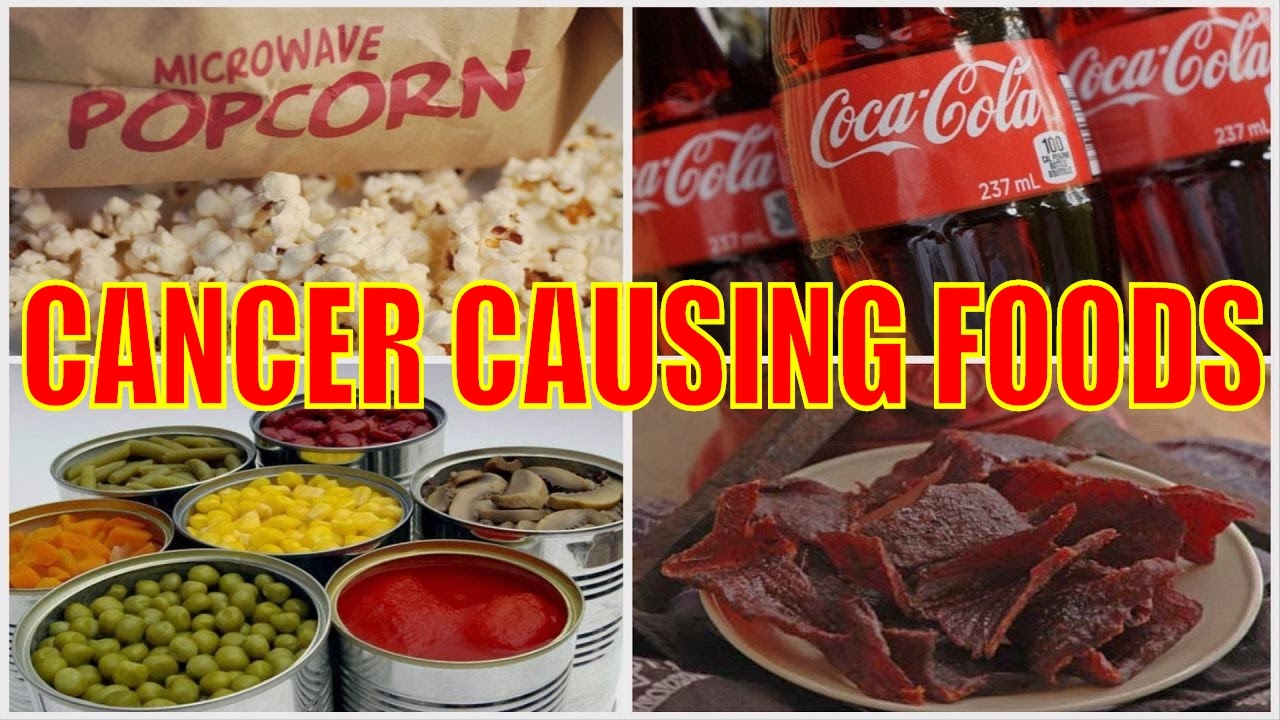 CANCER CAUSING FOODS YOU SHOULD STOP EATING