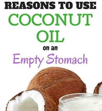 9 reasons to use coconut oil on an empty stomach
