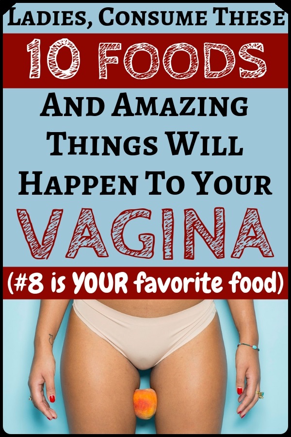this-10-foods-are-amazing-for-our-vagina-and-general-feminine-healthff